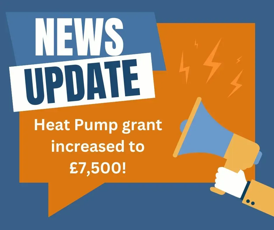 Boiler Upgrade Scheme increased to £7,500!!